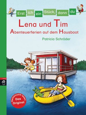 cover image of Erst ich ein Stück, dann du--Lena und Tim--Abenteuerferien auf dem Hausboot